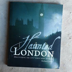 Haunted London Richard Jones